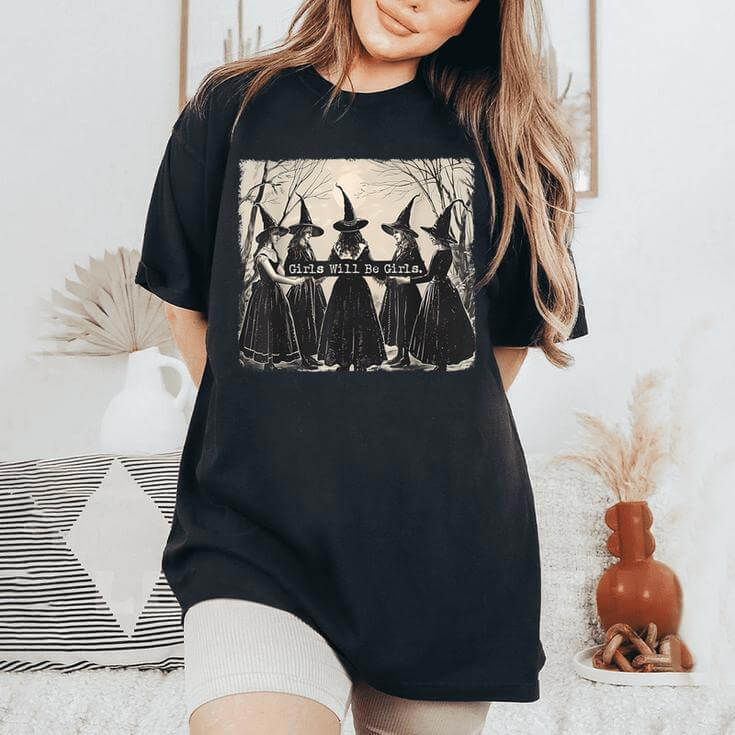 Girls Will Be Girls Witch Witchy Vibes Women's Oversized Comfort T-Shirt